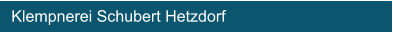 Klempnerei Schubert Hetzdorf