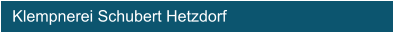 Klempnerei Schubert Hetzdorf
